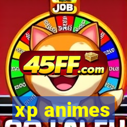 xp animes